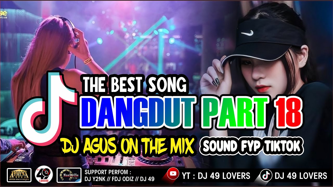 DJ AGUS TERBARU LAGU DANGDUT PART 18 SOUND FYP TIKTOK