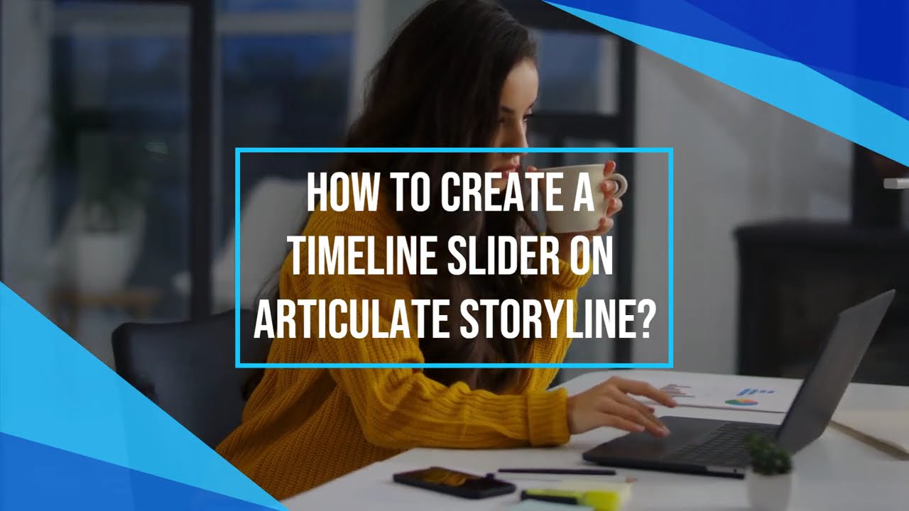 How to Create a Timeline Slider in Articulate Storyline?