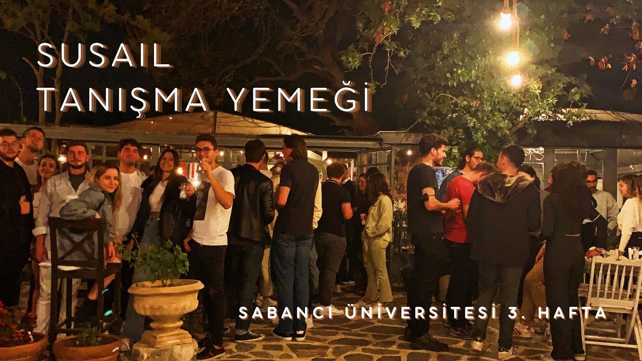 Sabancı Üniversitesi 3. Hafta | Susail Tanışma Yemeği | Arkadaşlarım 🤍 | Babamla İddiamız