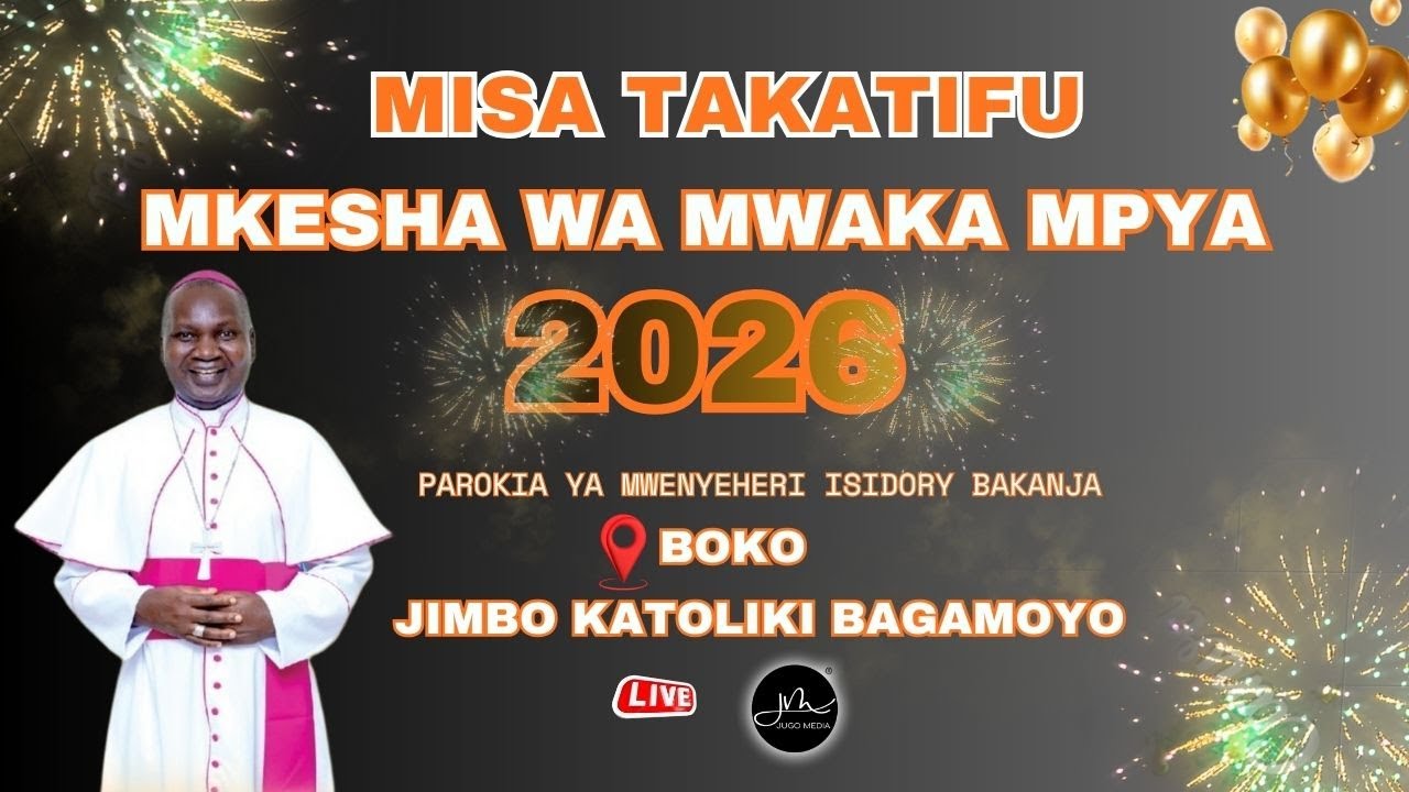 #LIVE: Misa Takatifu, Mkesha wa Mwaka Mpya 2026 | Parokia ya Boko, Jimbo Katoliki Bagamoyo