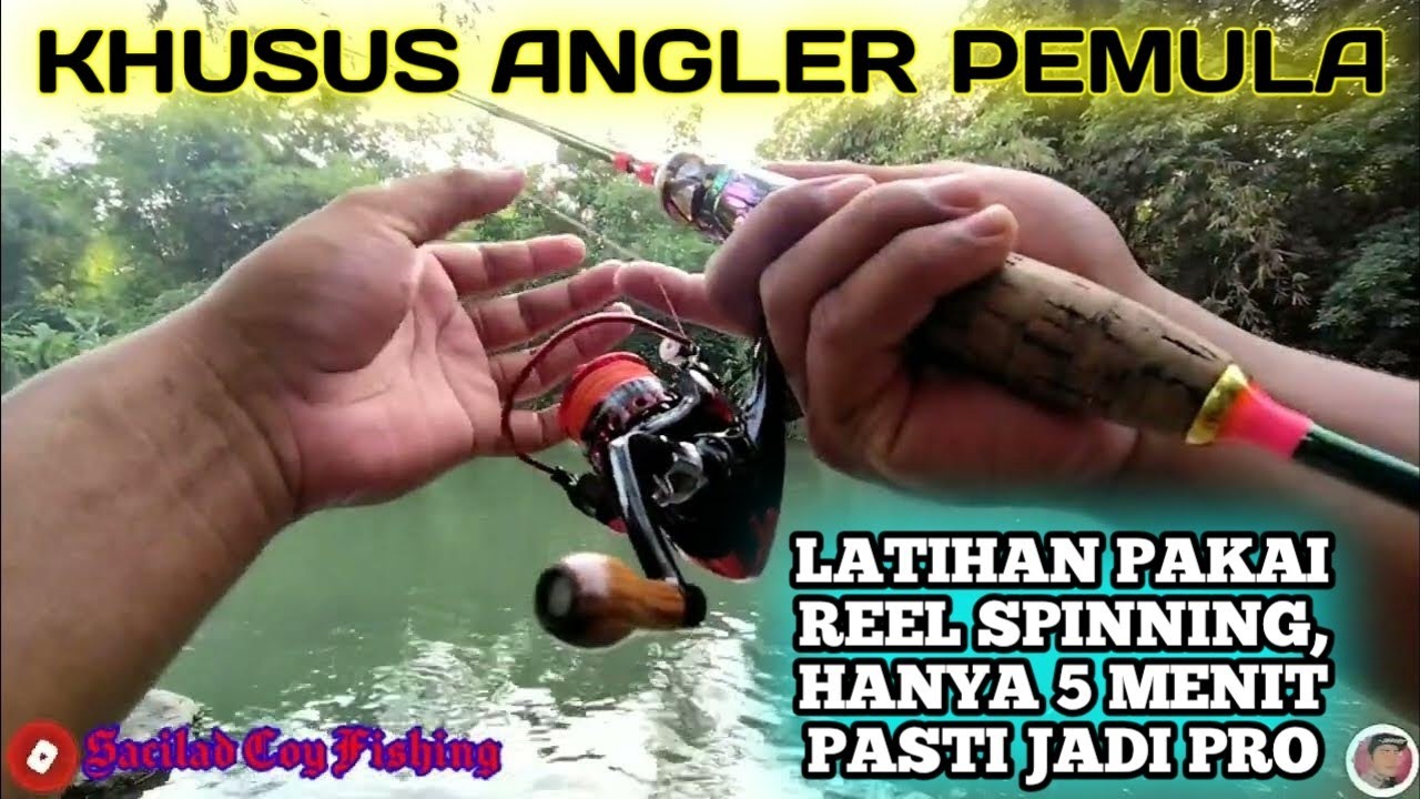 Tutorial Cara Mancing Casting Menggunakan Reel Spinning, 3 Menit Langsung Pro SAYA JAMIN 100%
