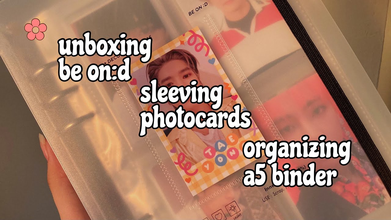 unboxing be on:d a5 binder, sleeving photocards, and organizing mini collection  *:･ﾟ✧