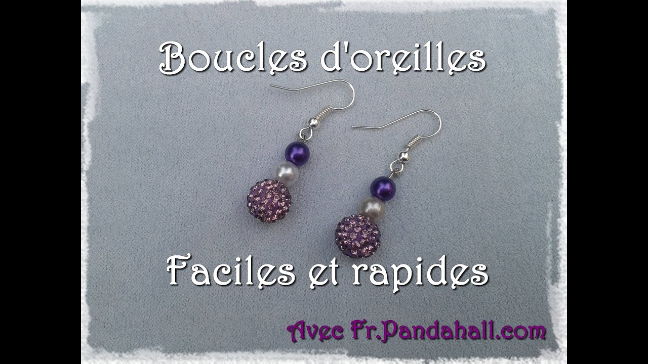 Tuto #8 Boucles d'oreilles faciles et rapides avec Fr.Pandahall.com