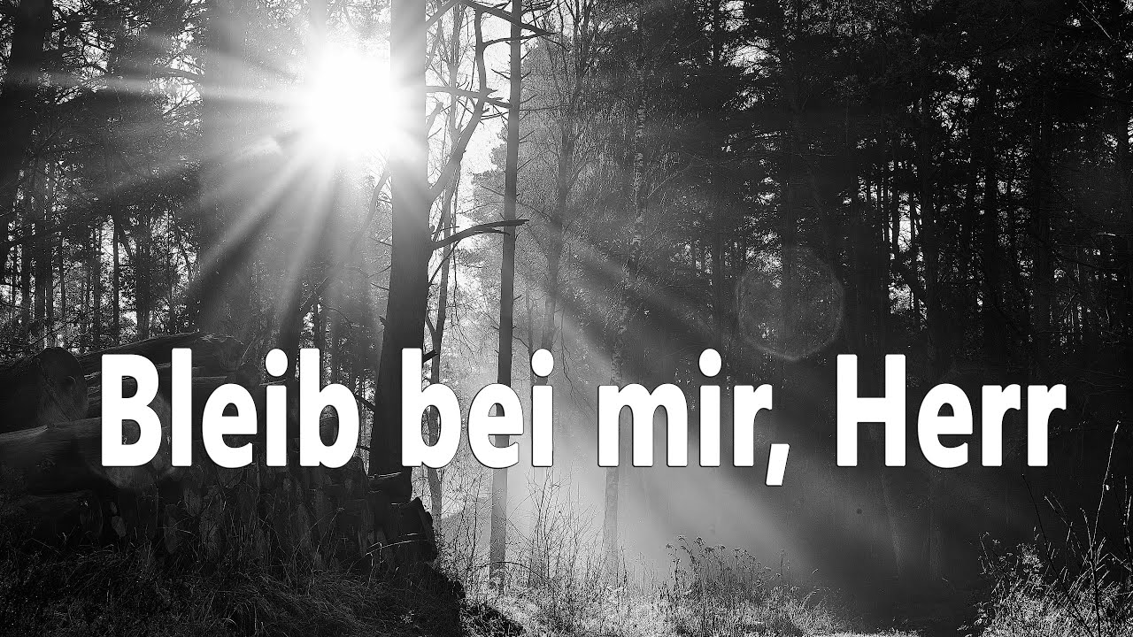 Bleib bei mir, Herr │Abide with me (EG488, GL94) - zum Mitsingen mit Text