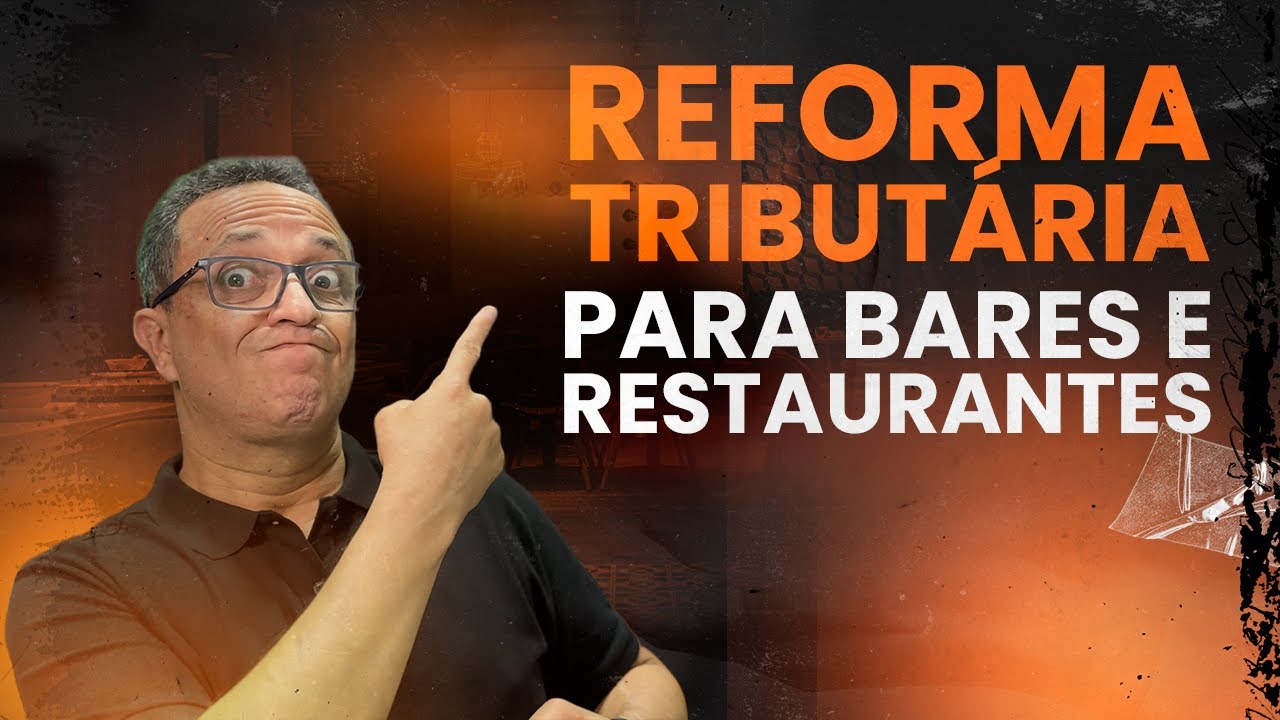 Reforma tributária: bares e restaurantes podem parar em 2026!