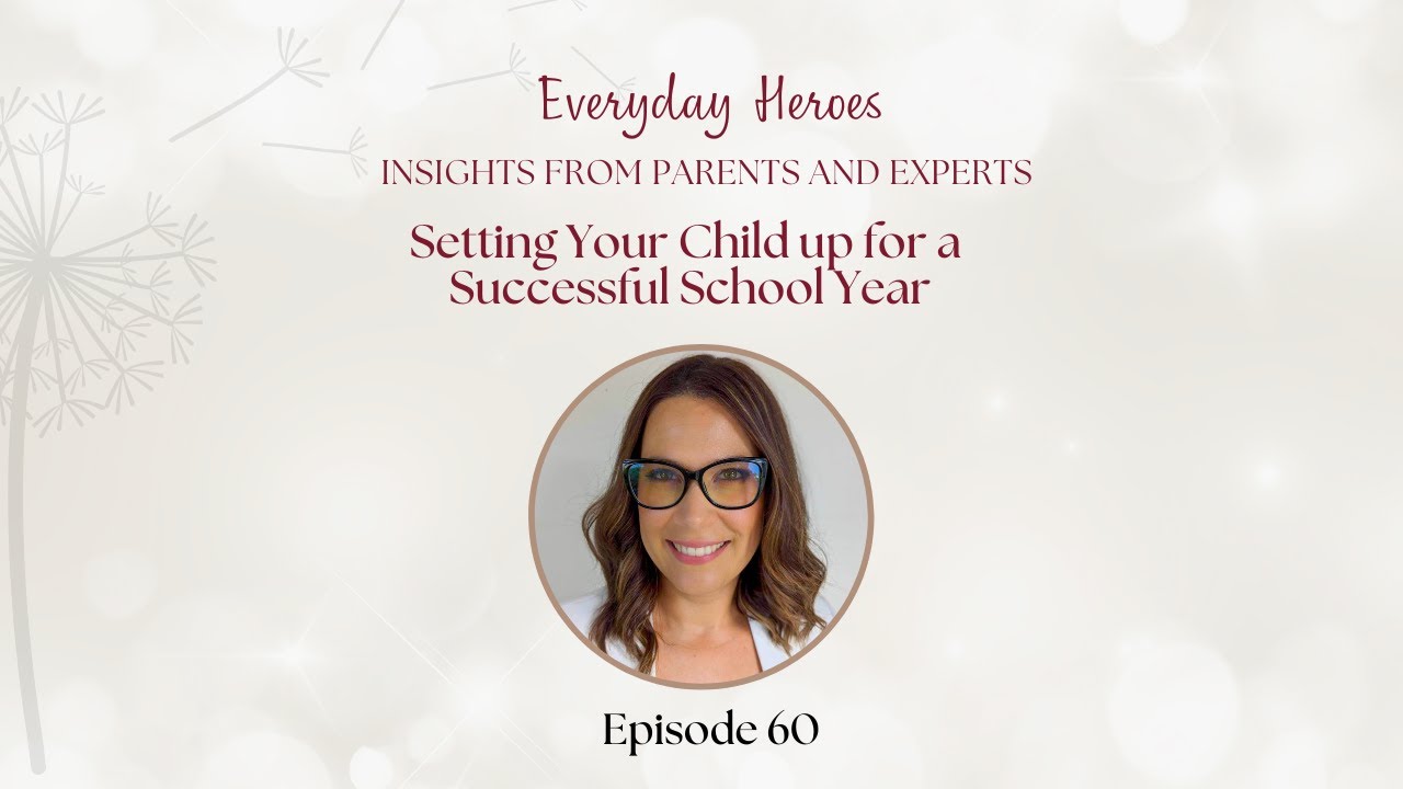 #60 Setting Your Child up for a Successful School Year