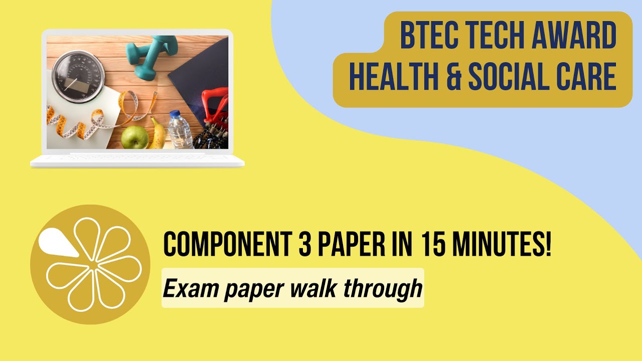 Component 3 Exam paper in 15 mins | BTEC Tech Award Health & Social Care