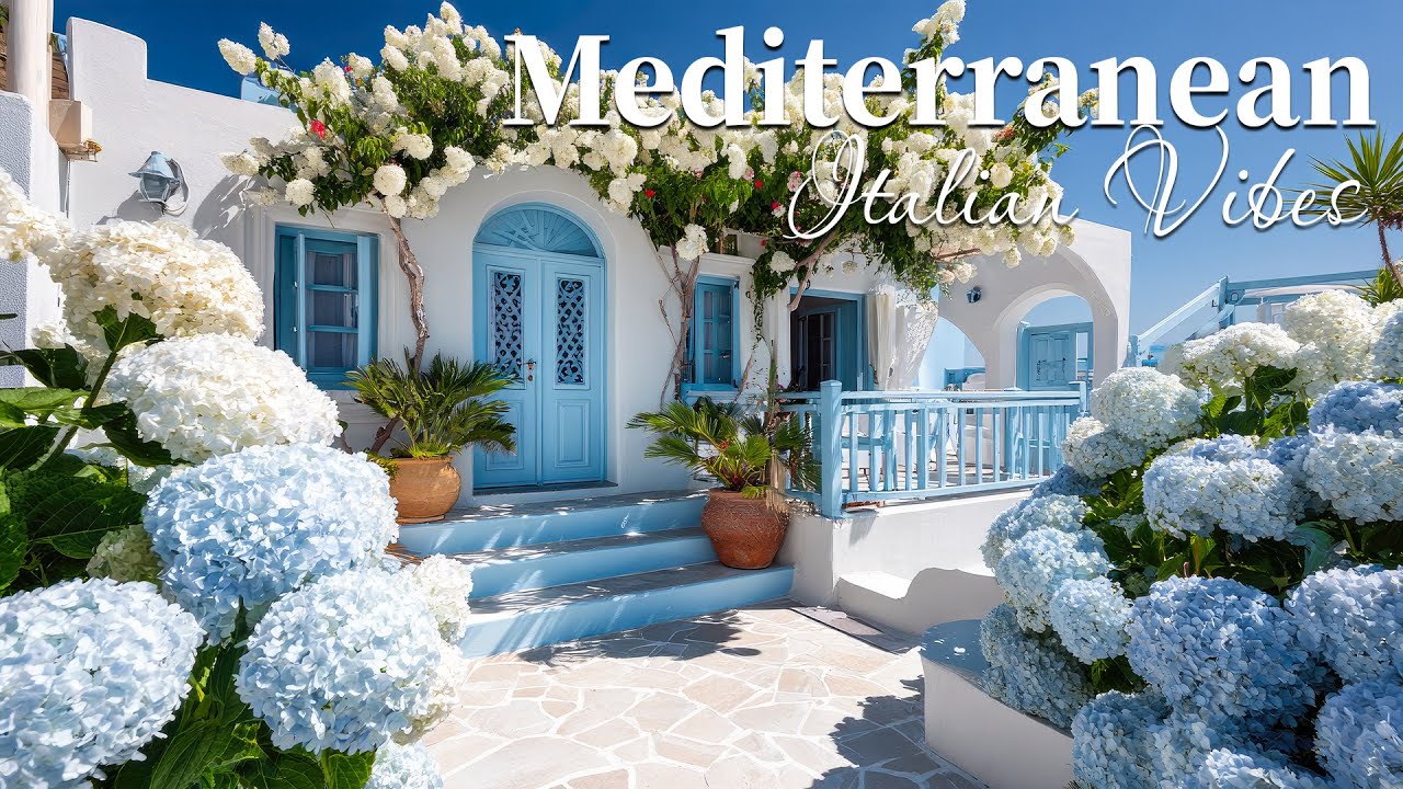 Chill Mediterranean Music & Italian Vibes 🏡🌊 Relaxing Italian Music & Mediterranean Coast Views