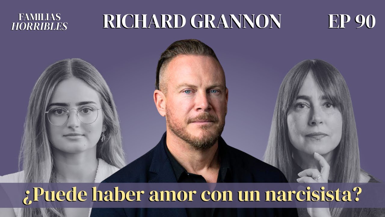 ¿Los narcisistas aman? La pregunta que atormenta a todo sobreviviente con Richard Grannon | EP 90