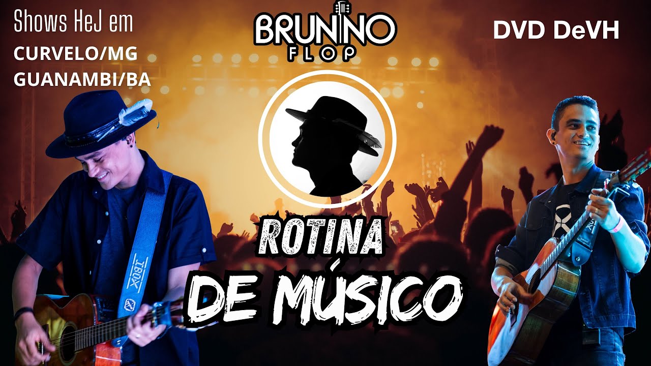 Rotina De Músico - DVD DeVH | Show HeJ em Curvelo/MG e Guanambi/BA - Brunno Flop