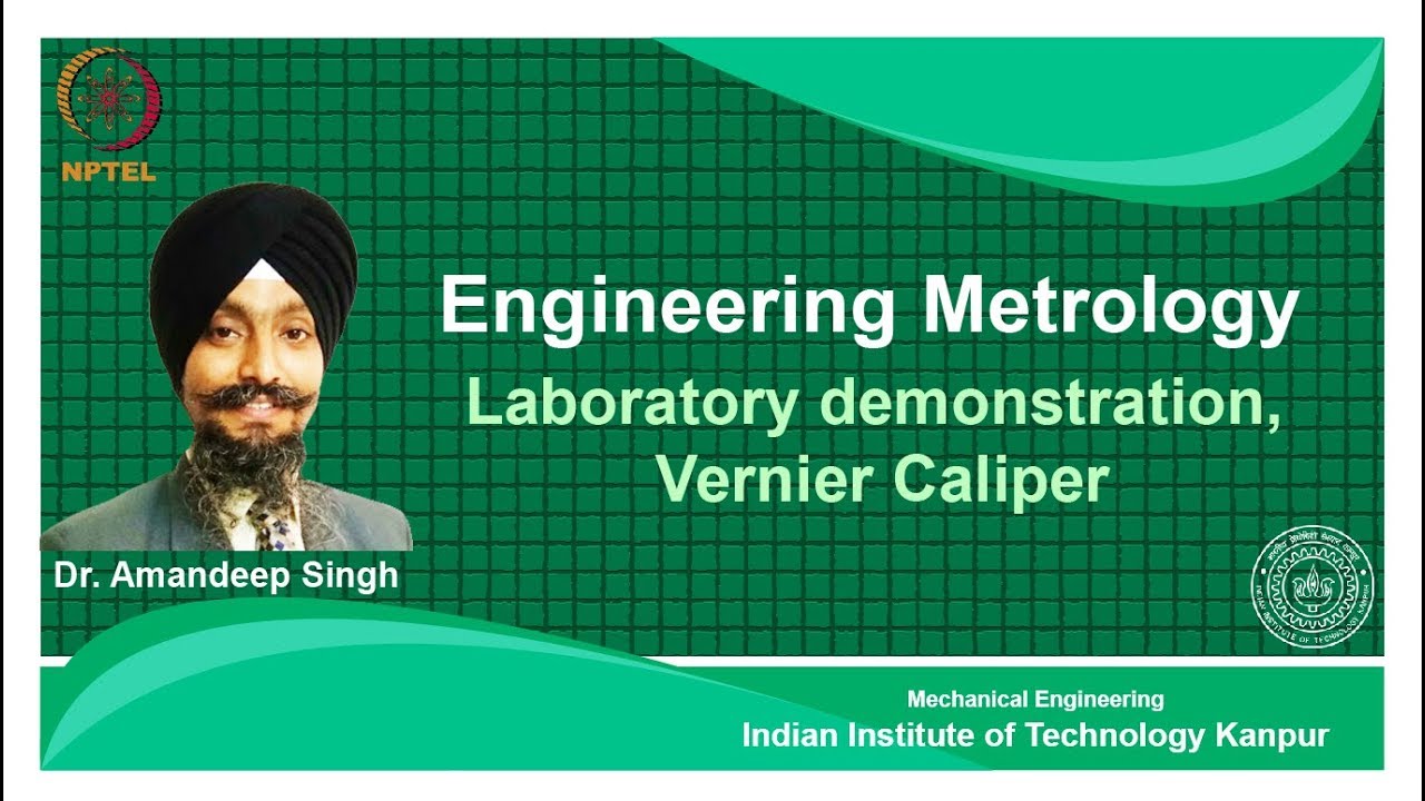 noc18-me62 Lec 11-Laboratory demonstration:Vernier Caliper