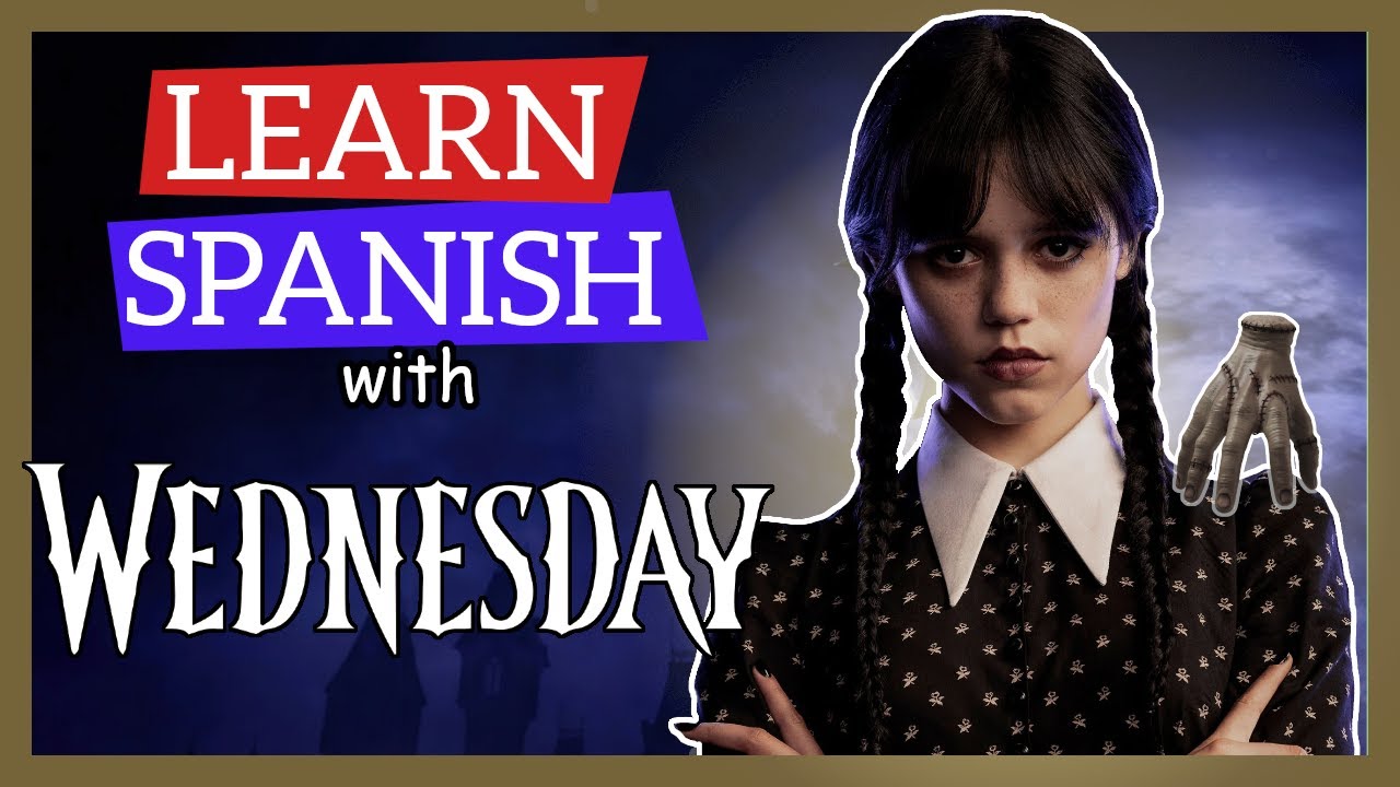 Learn Spanish with Miercoles 🕸️⚰️