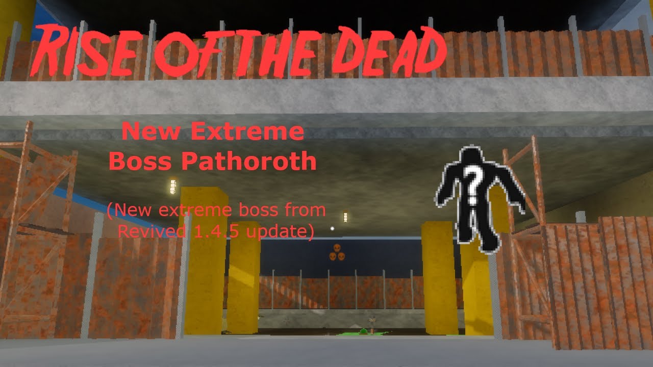 Rise of the Dead - Pathoroth (New Extreme Boss from 1.4.5 Update)