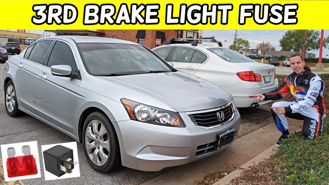 HONDA ACCORD 3RD BRAKE LIGHT FUSE, THIRD BRAKE LIGHT NOT WORKING FUSE 2008 2009 2010 2011 2012