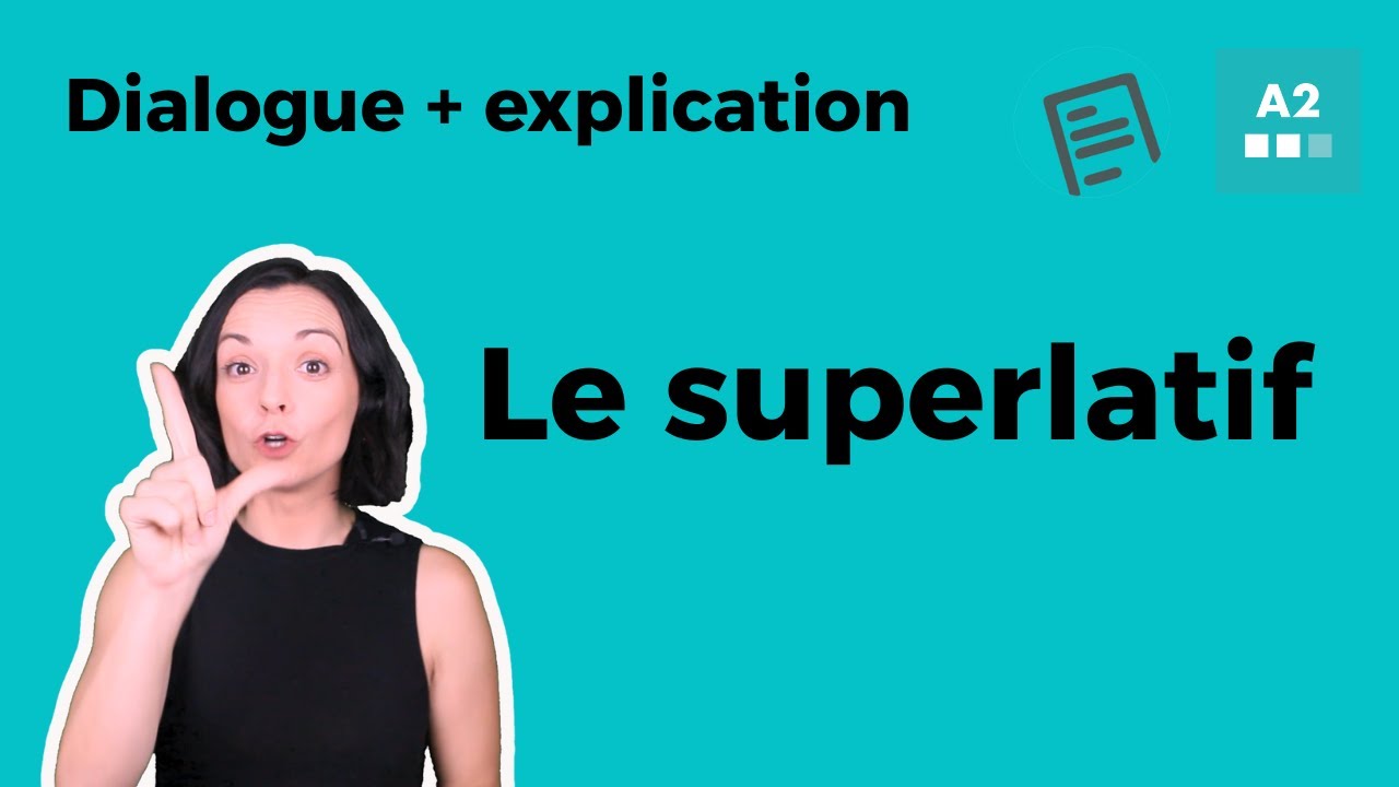 Le superlatif - Français pour intermédiaires