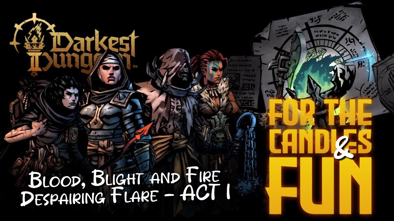 DDII | Blood, Blight and Fire | Despairing Flare | Run I -  Act I | No Commentary | Chapters Below