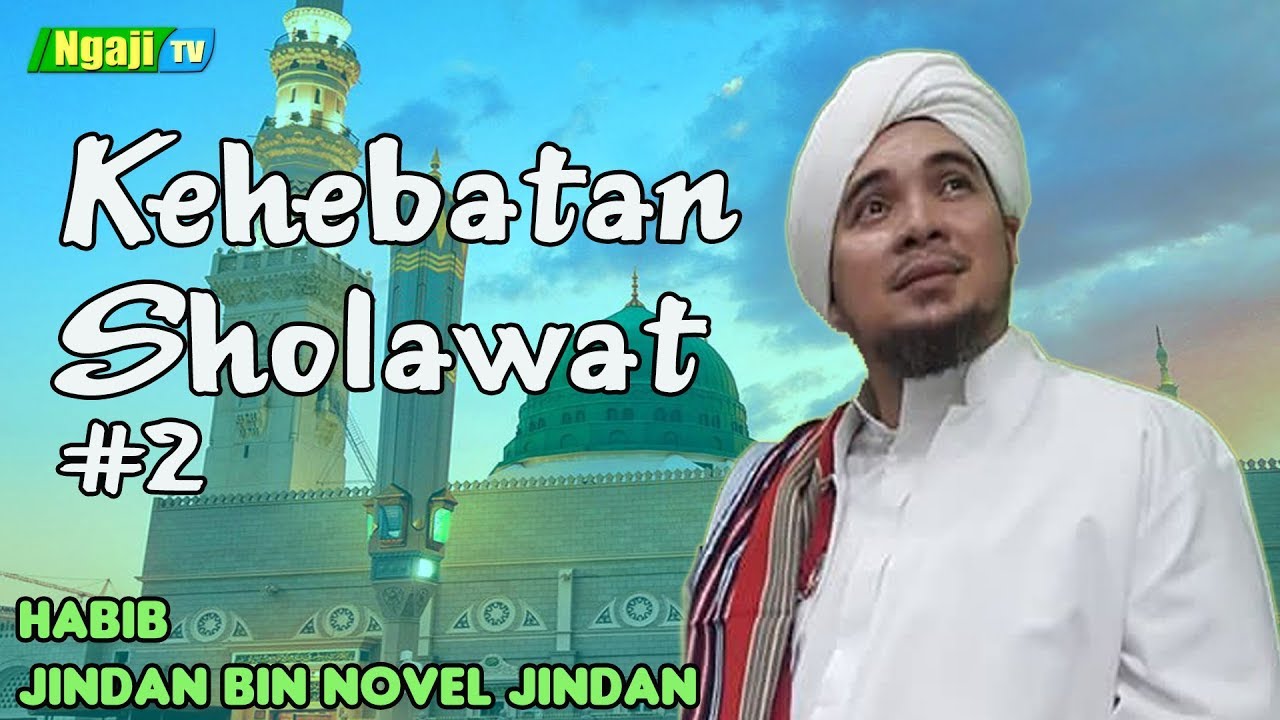 Kehebatan Sholawat Bagian. 2 || Habib Jindan bin Novel Jindan
