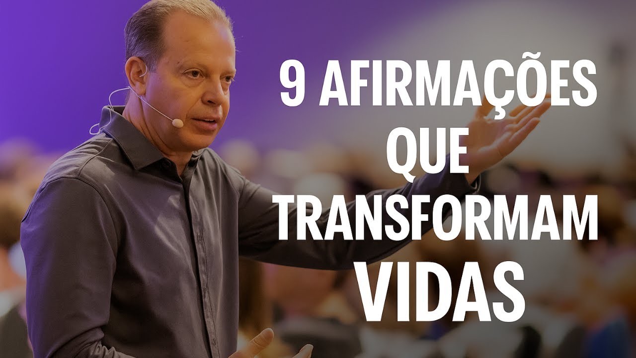 9 AFIRMAÇÕES QUE TRANSFORMAM VIDAS - DR. JOE DISPENZA