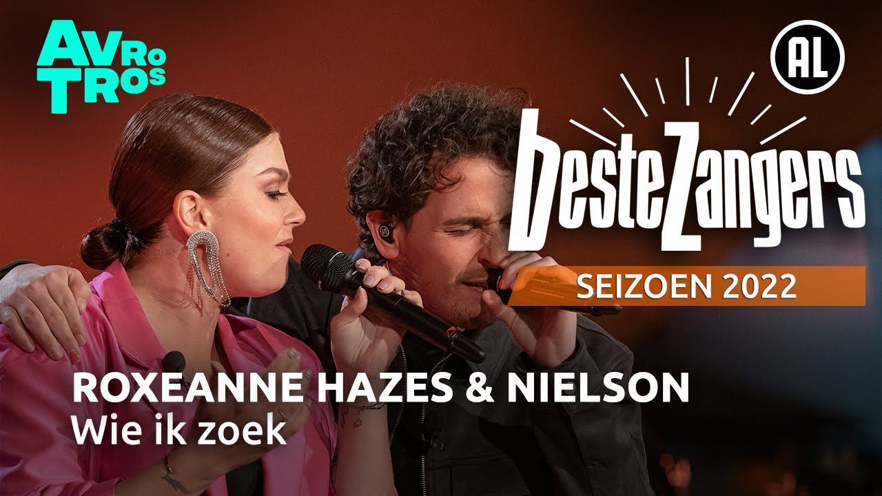 Roxeanne Hazes & Nielson - Wie ik zoek | Beste Zangers 2022