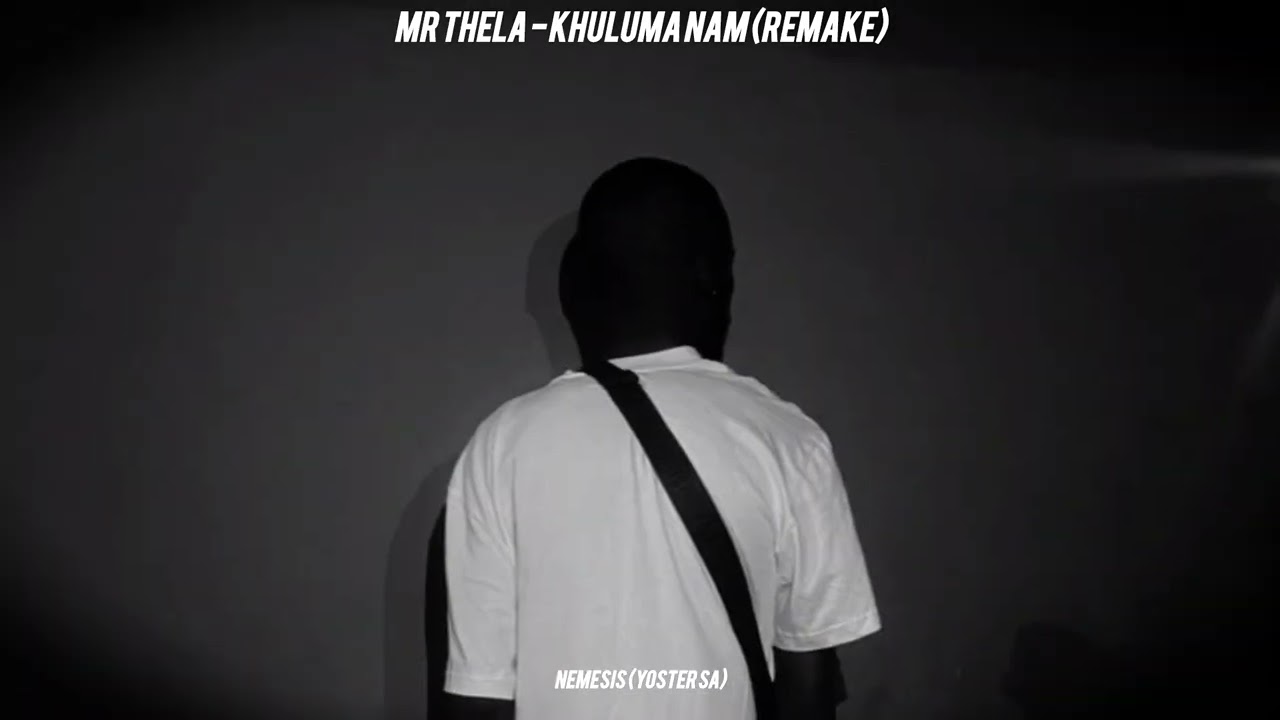 Mr Thela - Khuluma Nam feat. Zain SA (Remake)