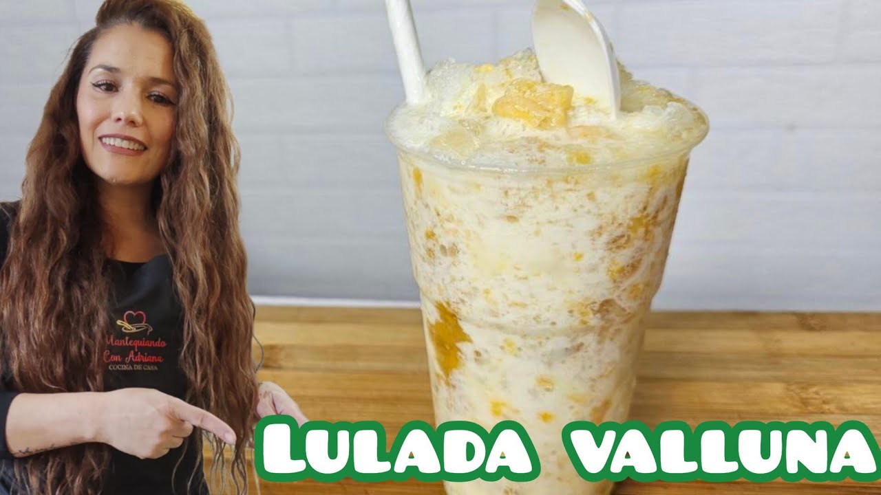 Cómo hacer LULADA VALLUNA receta original