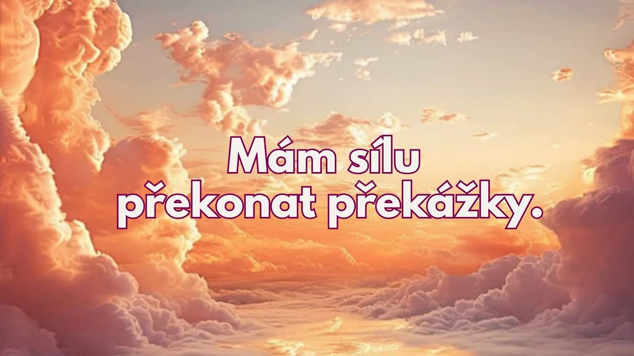 AFIRMACE na překonání odporu a překážek | ZMEŇ SVŮJ ŽIVOT DEN 76 z 365