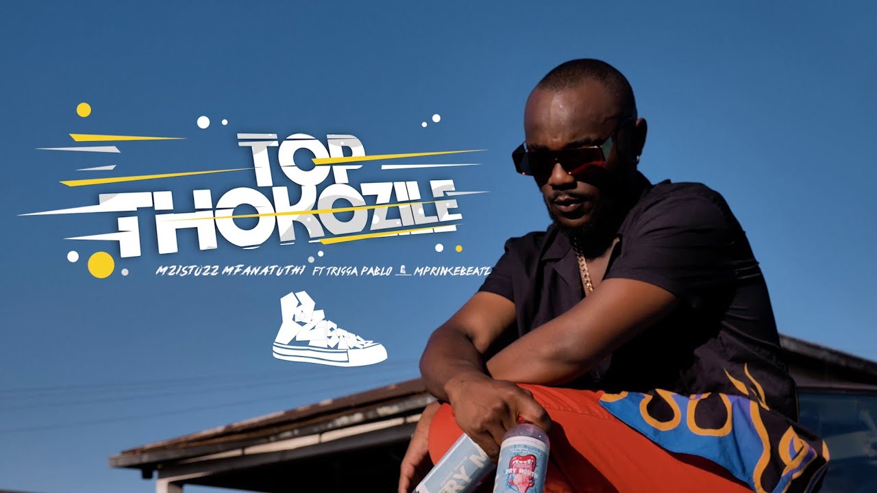 Mzistozz Mfanafuthi - Top Thokozile ft. Trigga Pablo & Mprincebeatz (Official Visualiser)