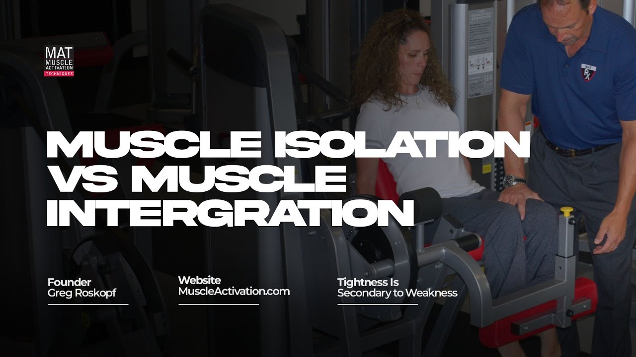 Free Webinar: Muscle Isolation vs Muscle Integration