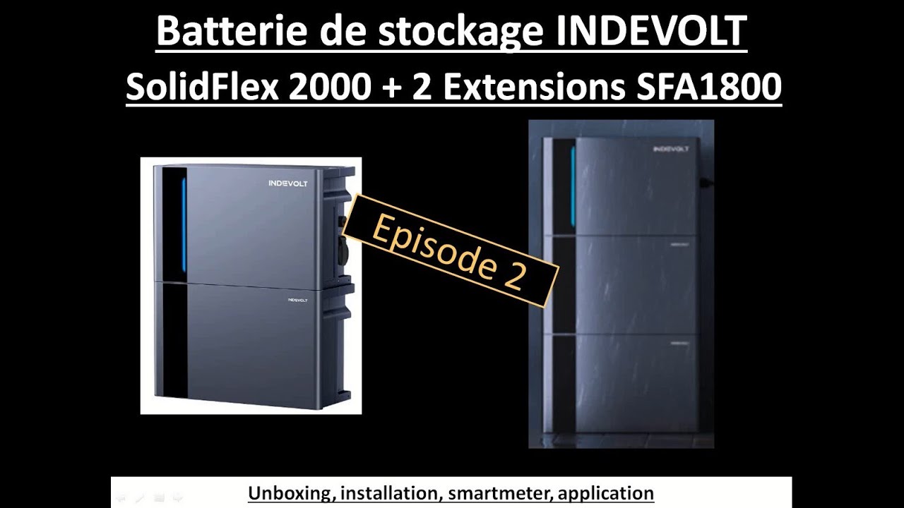 Indevolt SolidFlex 2000 + 2 SFA 1800 : Episode 2