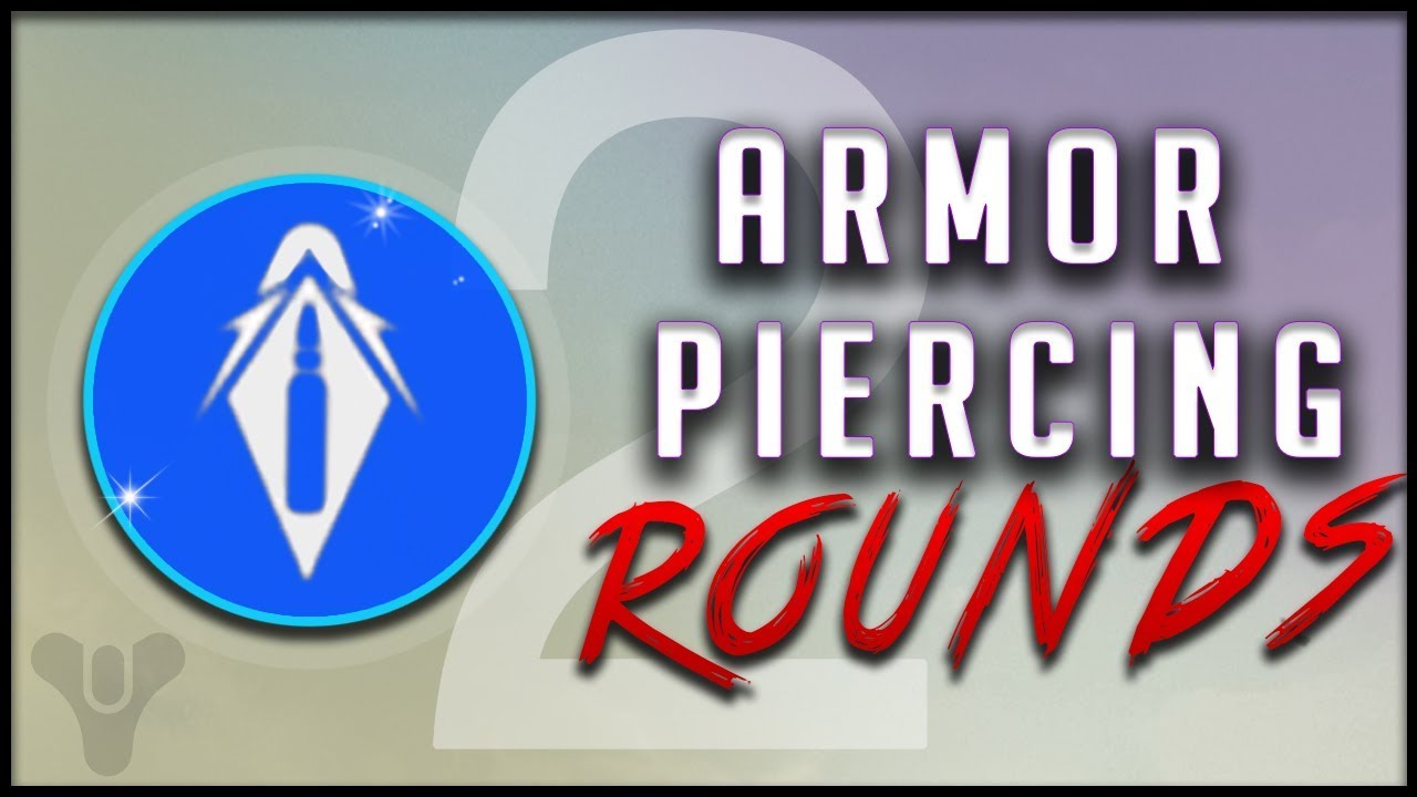 Destiny 2 in Depth -  Armor Piercing Rounds (More Damage to Shields!)