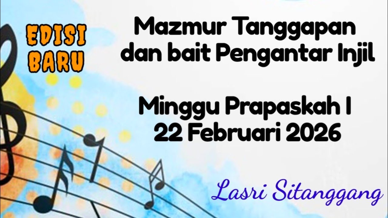 Mazmur Tanggapan||EDISI Baru| Minggu Prapaskah I || 22 Februari 2026 || Lasri Sitanggang