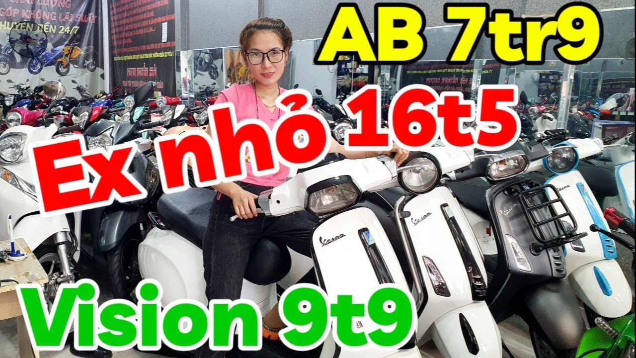 AB 7t9 Ex nhỏ 16t5 Dylan 9t9 Vision 9t9 Honda PS 15t Satria150 17t SH Ý 35t ở xe cũ Nguyễn Khải