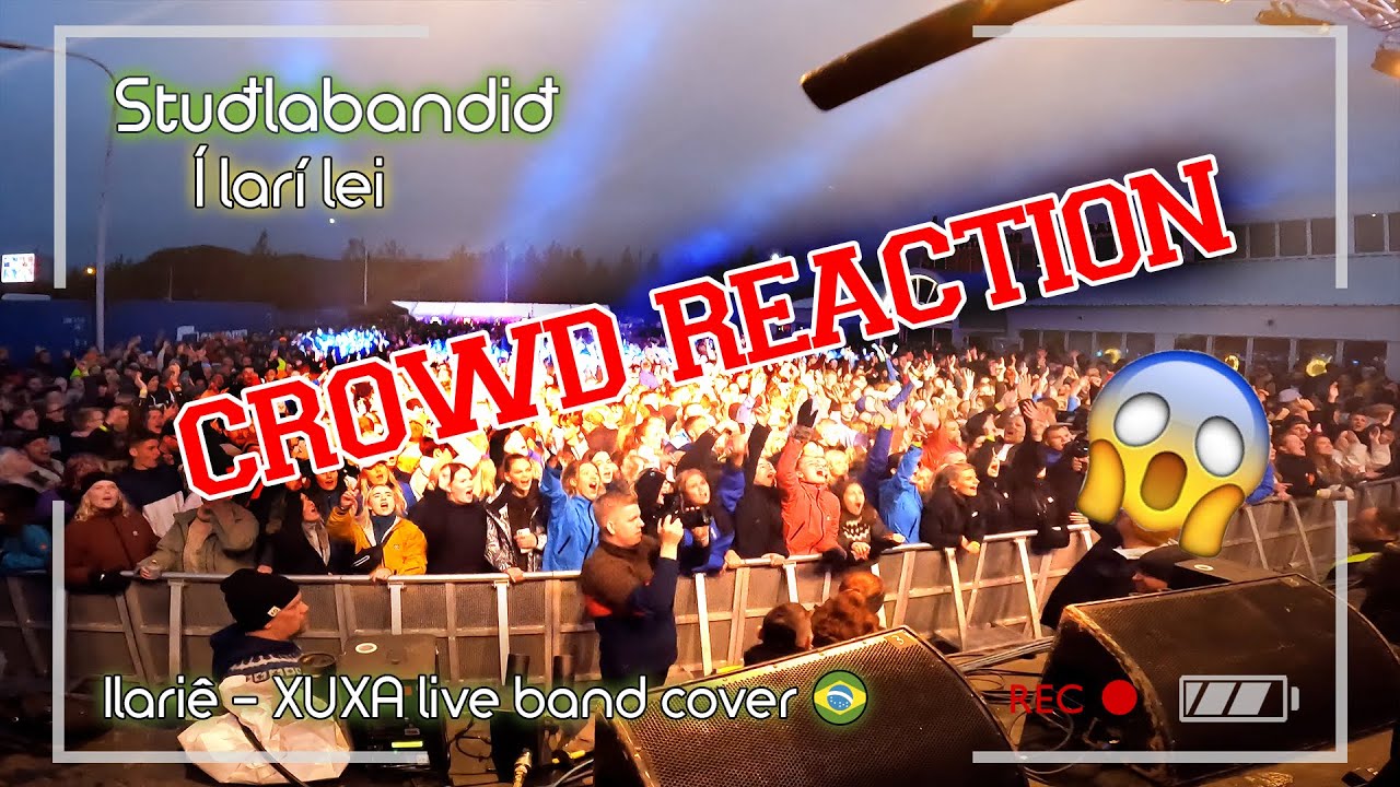 Stuðlabandið - Í larí lei | Ilariê - XUXA - CROWD REACTION 😱😱😱