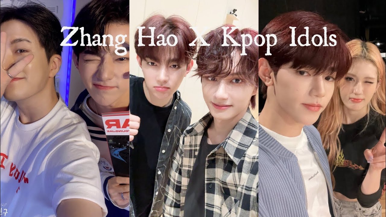 Zhang Hao X Kpop Idols | Interactions, Friendships ❤️