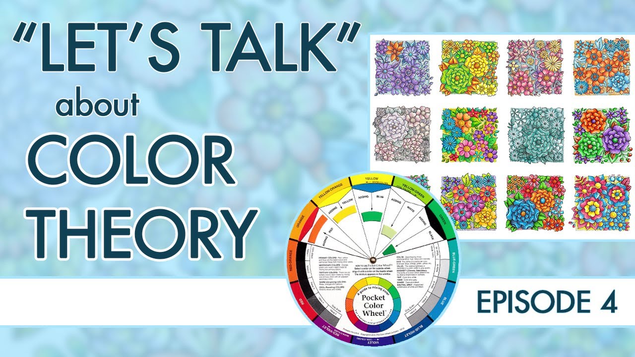 Let's Talk: Episode 4 ~ Color Theory