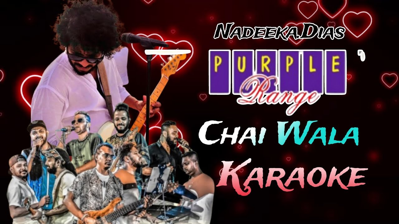 Chai Wala | Purple Range | Nadeeka Dias | Live Karaoke 