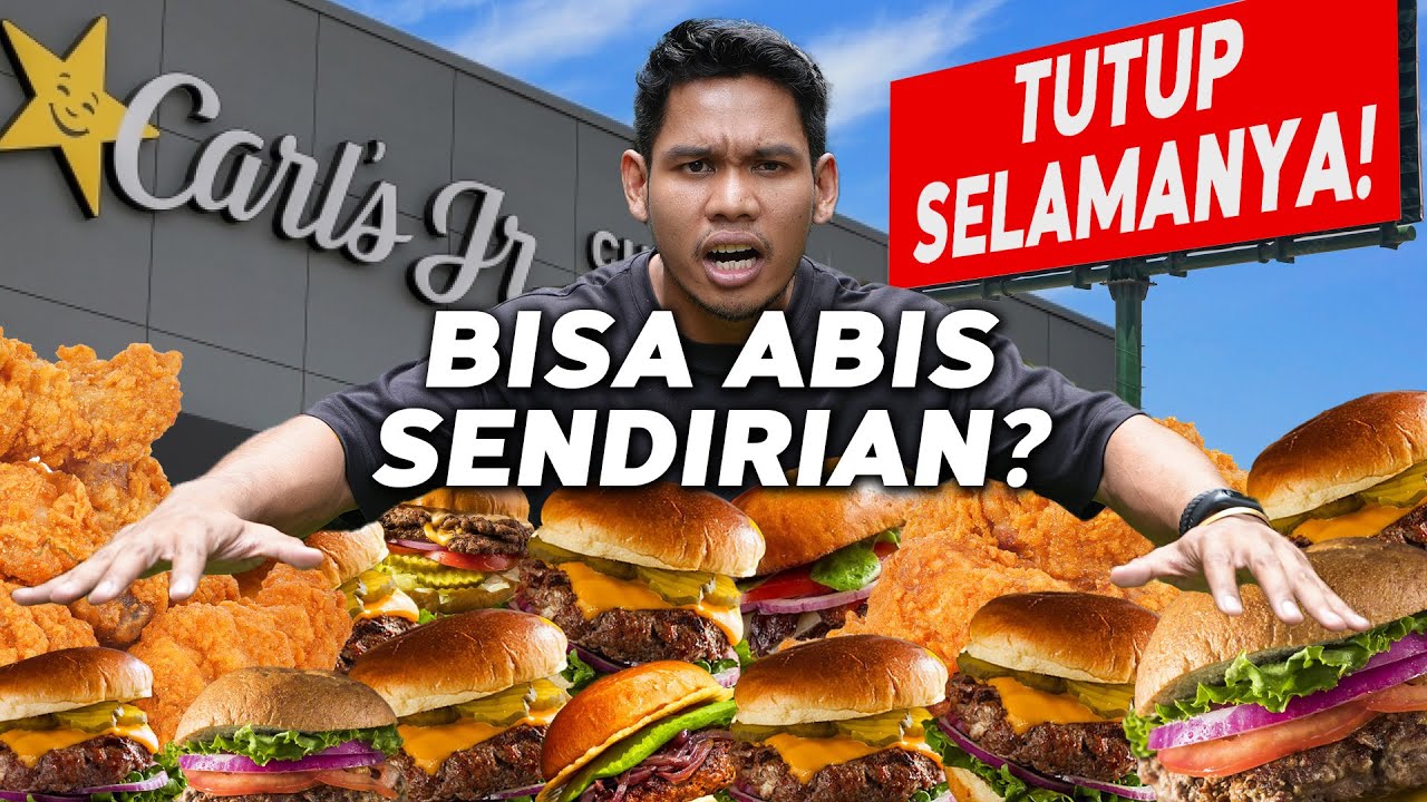 Beli Semua Menu di Carl's Jr SEBELUM TUTUP SELAMANYA!