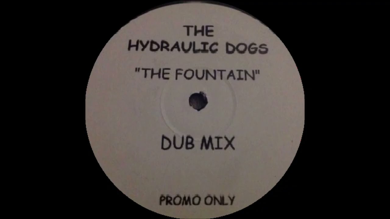 The Hydraulic Dogs - The Fountain (Dub Mix)