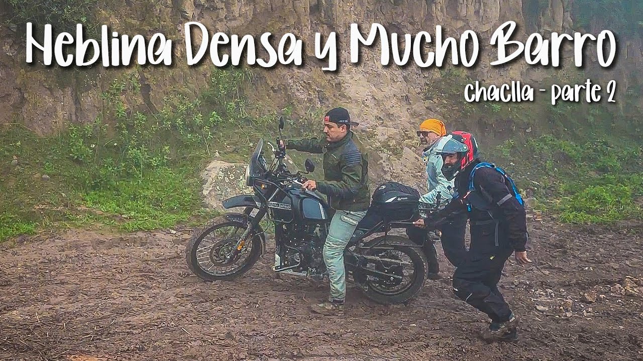 Se nos COMPLICA LA SUBIDA A CHACLLA POR EL BARRO Y LA NEBLINA | Camino lleno de Barro - Ep. 31