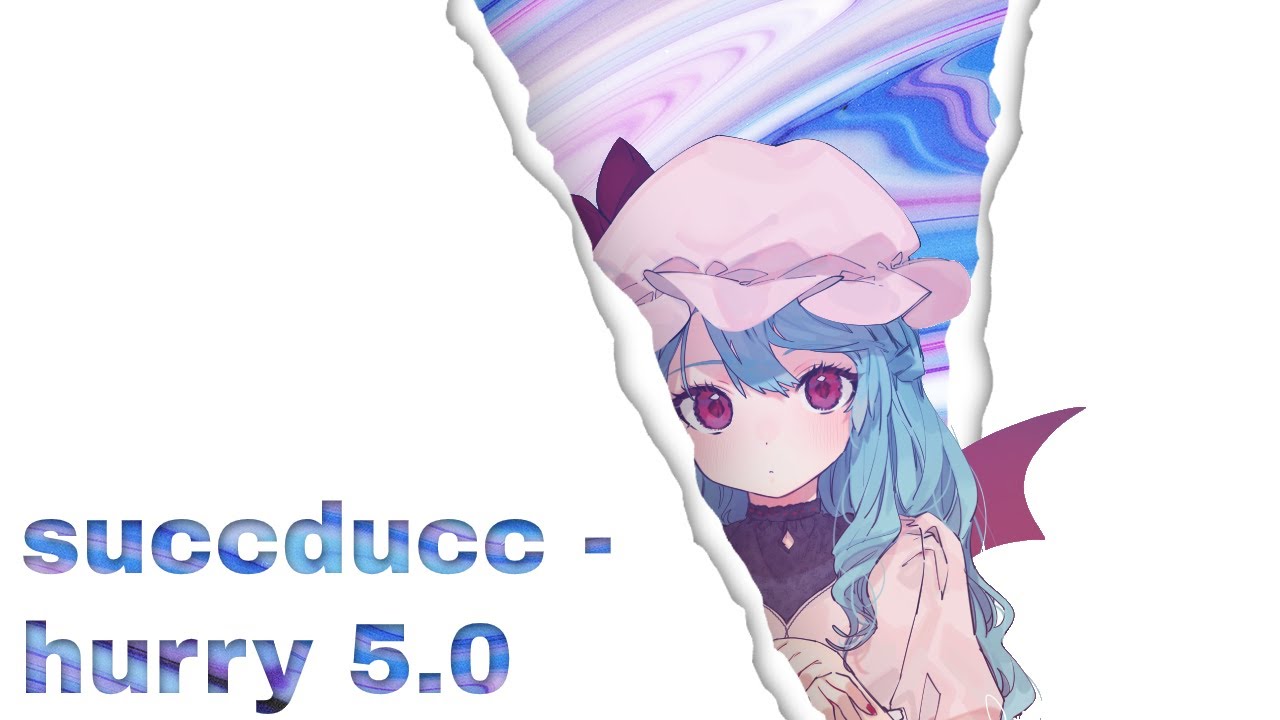 succducc - hurry 5.0