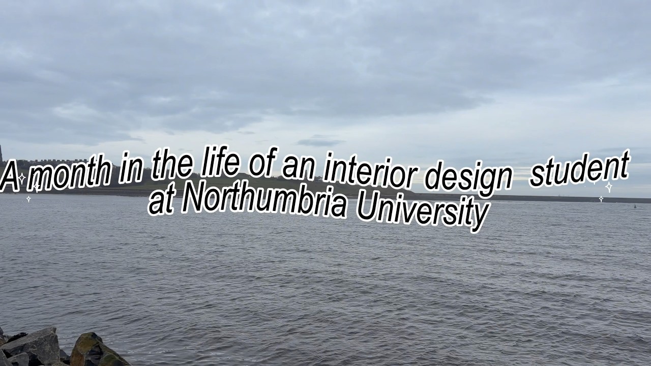 Месяц из жизни студента-дизайнера интерьеров | Эпизод 2 | Университет Нортумбрии