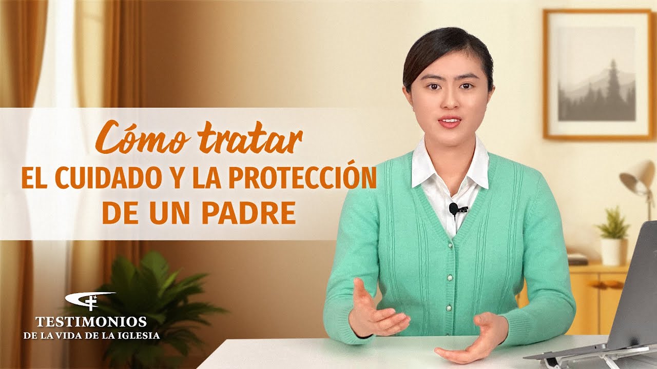 Testimonio cristiano | Cómo tratar el cuidado y la protección de un padre