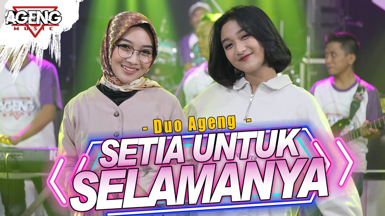 SETIA UNTUK SELAMANYA -  DUO AGENG (Indri x Sefti) ft Ageng Music (Official Live Music)
