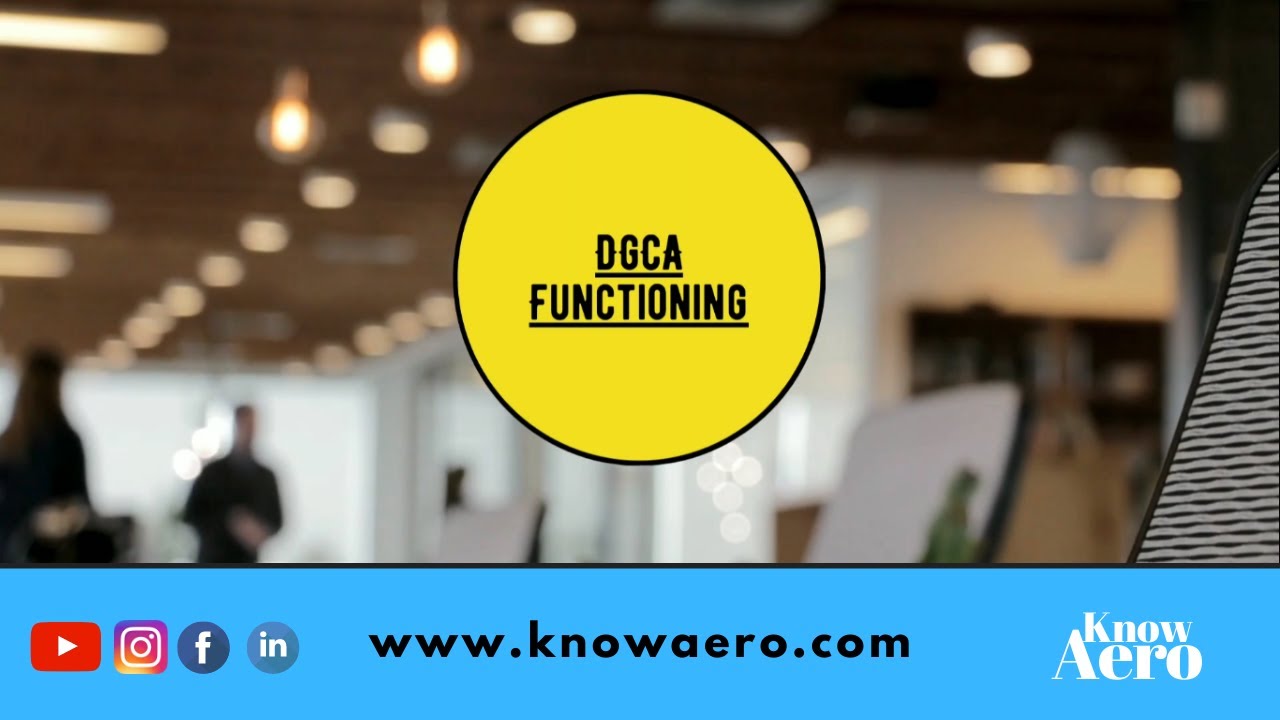 DGCA Functioning | Regulatory Body | Civil Aviation Authority