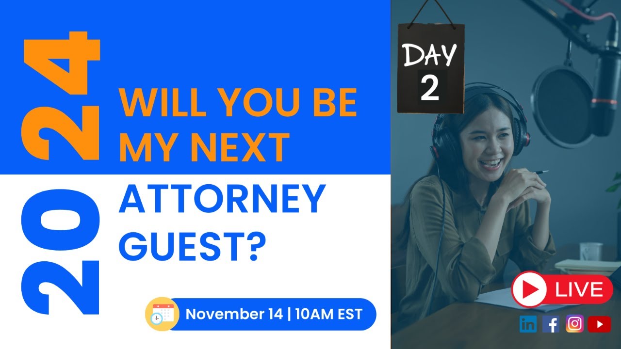 DAY 2: Will you be my next Attorney Guest?