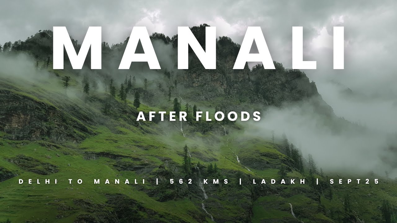 Delhi to Manali | After Floods | September 2025 | Road Conditions