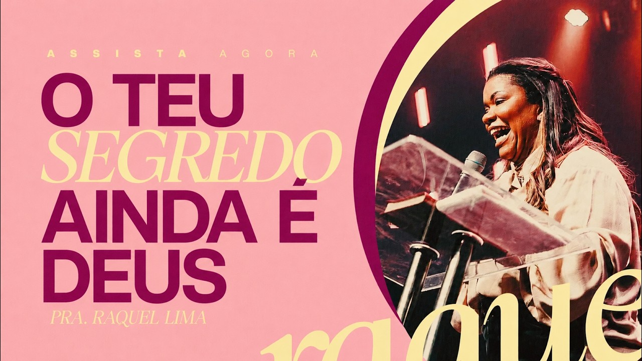 PRA. RAQUEL LIMA I O TEU SEGREDO AINDA &Eacute; DEUS