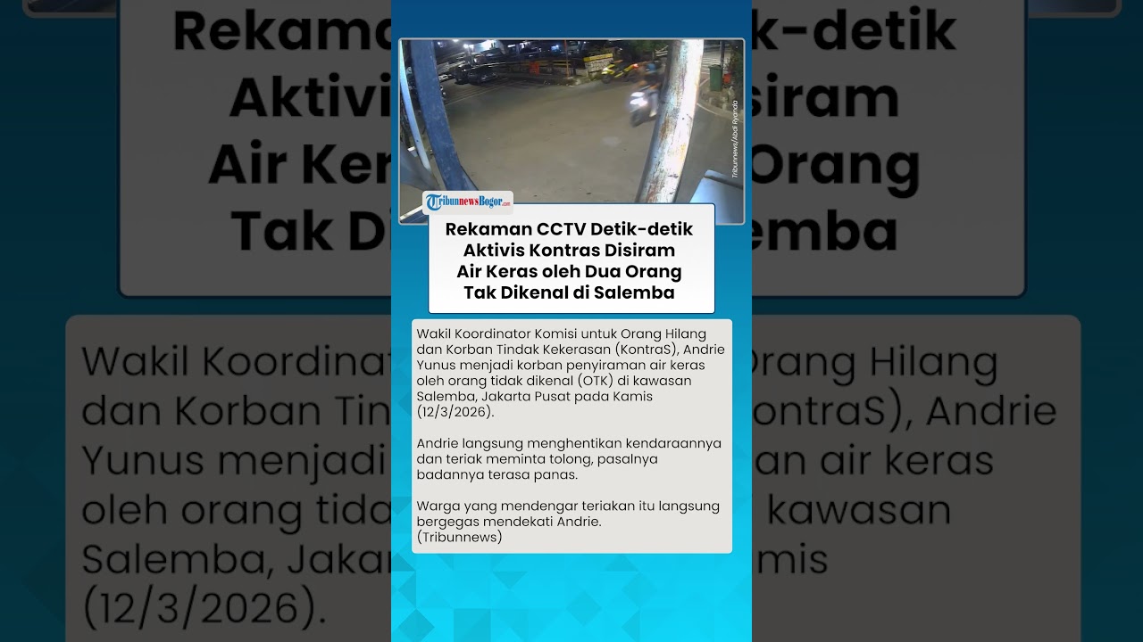 REKAMAN CCTV AKTIVIS DISIRAM AIR KERAS di Salemba Jakarta, Pelaku Membuntuti Korban