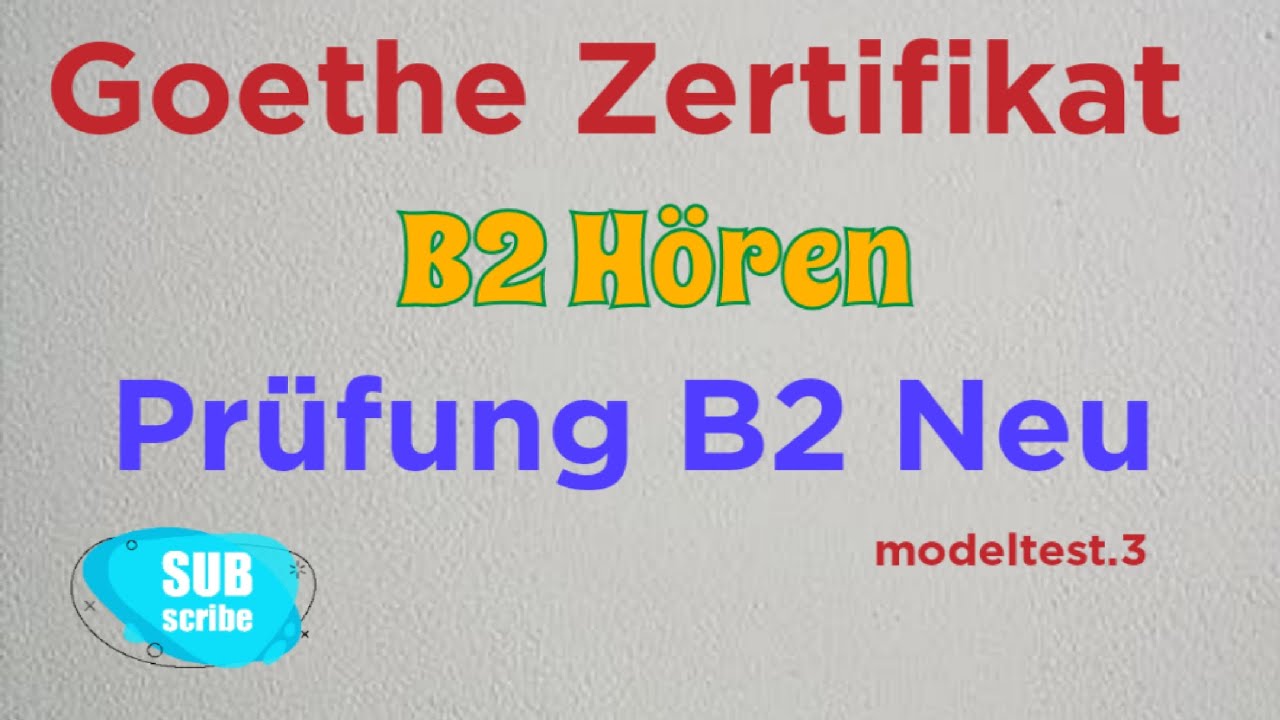 Goethe B2 Hören neu Prüfungstraining modeltest .3...#achusai#meineliebe