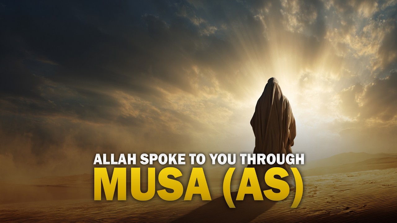 ALLAH SPOKE TO YOU THROUGH MUSA AS
